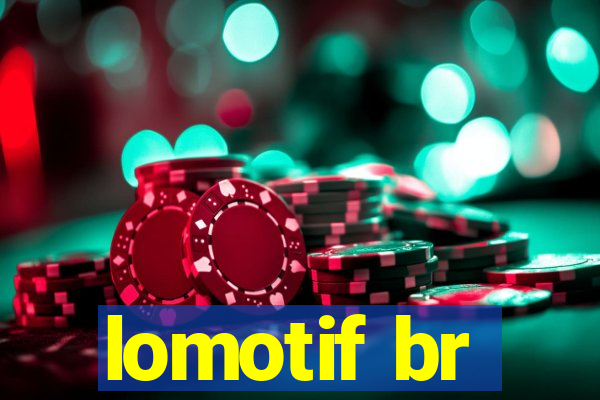 lomotif br